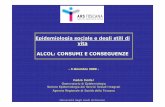 ALCOL consumi e conseguenze - Agenzia Regionale di Sanità ... · esposti e commentati i principali indicatori di salute (analisi dei ... Indagini di mercato (Nielsen,Demoscopea)