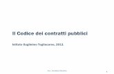 Il Codice dei contratti pubblici - tos.camcom.it · amministrativo (Legge n. 241/1990 e s.m.i.) e dei principi del Codice civile Contratti pubblici Regole e principi negli appalti
