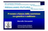 Presente e futuro della nutrizione tra genetica e ambiente · di nutrizione e prevenzione delle malattie cronico-degenerative. ... Verier et all, Diabetes Care 2010. ... leucociti,