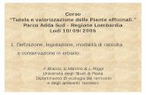 Corso “Tutela e valorizzazione delle Piante officinali ... · Le piante medicinali/officinali possono essere presenti nella fl ora autoctona del territorio italiano e quindi possono
