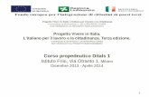 Corso propedeutico Ditals 1 Istituto Frisi, Via Otranto 1 · Per le caratteristiche del verbo nell’italiano standard e neostandard cfr. P. D’Achille L’italiano contemporaneo