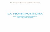 LA NUTRIPUNTURA ALLA NUTRIPUNTURA.pdf · 4 L a Nutripuntura è un approccio naturale per sostenere l’autoregolazione cellulare indebolita dagli stress della vita. E’ un metodo
