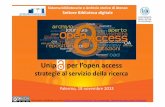 Unip per l’open access - Università degli Studi di Palermo · L’open access al servizio della ricerca • Che cos’è l’open access: principi, vantaggi per la comunicazione
