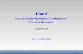 Limiti - users.dimi.uniud.it · Introduzione Introduzione Esempio 1 Esempio 2 Deﬁnizioni e illustrazioni Altri Limiti Corso di Laurea in Matematica A.A. 2008-2009 - Analisi Matematica