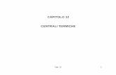 CAPITOLO 12 CENTRALI TERMICHE - My LIUCmy.liuc.it/MatSup/2011/Y90304/SEIND-12-Centr Term.pdf · • generatori di vapore ... venga richiesta la conduzione delle caldaie mediante ...