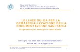LE LINEE GUIDA PER LA DEMATERIALIZZAZIONE DELLA ...archive.forumpa.it/forumpa2007/convegni/relazioni/2041_maurizio... · M. GENTILINI, “Le Linee guida per la dematerializzazione