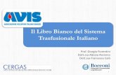 Il Libro Bianco del Sistema Trasfusionale Italiano 2013/Libro... · 2017-04-05 · ANALISI DEI BILANCI e ANALISI DEI DATI RACCOLTI DALLE AVIS ... Gli strumenti di marketing e fidelizzazione