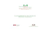 LA FAMIGLIA IN ITALIA Dossier statistico · La famiglia in Italia – Dossier statistico 7 Introduzione Il dossier statistico sulla famiglia si articola in tre parti. La prima parte