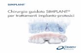 Chirurgia guidata SIMPLANT per trattamenti implanto-protesici · SIMPLANT® la chiave per sbloccare il potenziale digitale Dalla scansione e pianificazione implantare, alla chirurgia