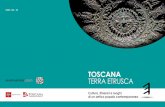 TOSCANA TERRA ETRUSCA - visittuscany.com · gli Etruschi, durante il loro viaggio dall’Oriente, si siano fermati in Sardegna e qui abbiano dato origine alla civiltà nuragica, per