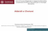 Aldeidi e Chetoni - Dipartimento S.B.A.I. - Sapienza - Università …sbai.uniroma1.it/~mauro.pasquali/page2/page9/downloads... · 2017-10-03 · Aldeidi e Chetoni . ... ico o –oico