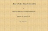 Giornata formativa ATS della Val Padana - MAIA / Mantova ... nuovo codice appalti05 2016.pdf · sui requisiti di partecipazione e previsione di forme di ... Specifica disciplina per