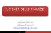 SCIENZA DELLE FINANZE - moodle2.units.it · Ludovico Carrino SCIENZA DELLE FINANZE Ludovico Carrino ludovico@unive.it ludovico.carrino@kcl.ac.uk