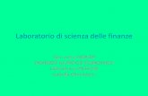 Laboratorio di scienza delle finanze - :: OSPosp.provincia.pisa.it/gestione_osp/Allegati_apprendimento... · Il perché di un nome •Scienza delle finanze •come scienza che individua