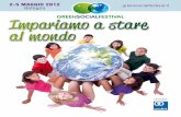 2-5 maggio 2012 Bologna Impariamo a stare al mondo Social Festival.pdf · tamente esempi virtuosi e sognare, sì anche sognare, un futuro più sano, generoso, ... Pellegrino Tibaldi