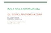 ISOLA DELLA SOSTENIBILITA ’ GLI EDIFICI AD ENERGIA ZEROisoladellasostenibilita.com/wp-content/uploads/2017/12/FrancescoAs... · • UNI EN 15193: Requisiti energetici per l’illuminazione.