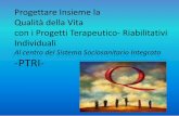 Al centro del Sistema Sociosanitario Integrato -PTRI- · 2016-02-24 · con il quale la Regione Campania ha aggiornato alla Legge 30 maggio 2014 n. 81 il programma regionale di superamento