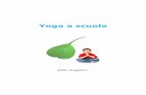 Yoga a scuola - Centro Sati · sesso, salute, costituzione, professione, cultura, residenza, abitudini di vita, aspirazioni, attitudini e credenze. E' inoltre un'opportunità per