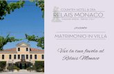 RELAIS MONACO PONZANO VENETO TREVISO - ITALY · Country Hotel Relais Monaco A tutte le coppie che decideranno di festeggiare il loro matrimonio la Domenica, ... Presentazione standard