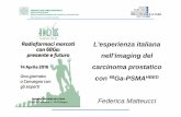 L'esperienza italiana nell'imaging del carcinoma ...work.radiustech.it/upld/repository/File/8. PSMA Bologna 14-4 (def... · Il PSMA nel Ca. Prostatico ... alla produzione di radiofarmaci