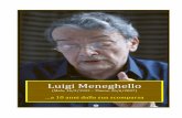 Luigi Meneghello, docx · 2017-06-23 · la sua lingua, la sua memoria. Meneghello ricorda l'infanzia a Malo e la giovinezza, il fascismo, la resistenza nelle colline vicentine, l'8