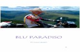 BLU PARADISO - bike360.it · BLU PARADISO Di Luca Lazzari. 1 PREFAZIONE Ed è così che voglio iniziare questo racconto; difficile ed ... e non essere più in grado di prendere il