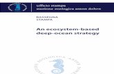 An ecosystem-based deep-ocean strategy - szn.it · I Pianeta, in quanto capacl di svolgere tutti i cicli biogeochimici e le attlvità di 10 dl calore e di mitigazione del clima, oltre