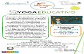 Yoga Educativo il movimento consapevole, il · Per i bambini dai 6 ai 10 anni e i ragazzi dagli 11 ai 14 anni ... dello Yoga) per aumentare il benessere psicofisico; massaggio come