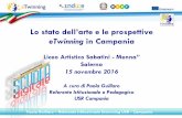 eTwinning in Campania - Liceo Artistico Sabatini-Menna · PDF filePerché eTwinning • Offre a tutte le scuole la possibilità di effettuare un’esperienzaeuropea, attraverso una