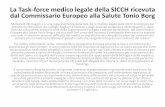La Task-force medico legale della SICCH ricevuta dal … · ed assicurativo (vedi slides allegate), e ome l’Italia sia il paese on il più elevato numero di denune per omicidio