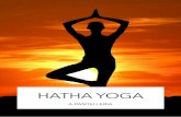 HATHA YOGA - puntoacapo.info · praticare con continuità l’Hatha Yoga ed assimilare tecniche che potrai ... • posizioni mantenute, • Saluto al Sole, • pratiche di rilassamento,