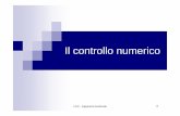 Il controllo numerico - My LIUCmy.liuc.it/MatSup/2014/N13306/Controllo numerico.pdf · di programmazione Produttività connessa allo stato dell’arte della tecnologia Risultato sostanzialmente
