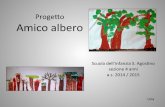 Progeo Amico’albero’ - icsassuolo1centroest.edu.it · Progeo ’ Amico’albero’ Scuoladell’infanziaS.’Agos8no’’ sezione’4’anni’’ a.s.2014/2015 Lina