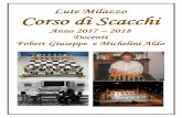 Lute Milazzo Corso di Scacchi · Corso di Scacchi Anno 2017 – 2018 ... Giuseppe e Michelini Aldo. INTRODUZIONE Una partita a scacchi è una piccola opera d’arte. L’intento di