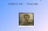 VIRGILIO: “Eneide” - Io Studio al Fermi-Galilei - Home · PPT file · Web view2016-04-27 · VIRGILIO: “Eneide” QUADRO SINOTTICO VIRGILIO Nascita Formazione Opere Bucoliche