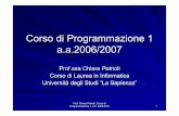 Corso di Programmazione 1 a.a.2006/2007 - twiki.di.uniroma1.ittwiki.di.uniroma1.it/pub/Programmazione1/AA0708/AD/WebHome/LEZ1.pdf · Università degli Studi “La Sapienza” ...