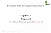 Fondamenti di Programmazione - DISIgaspari/www/teaching/prog3.pdf · Fondamenti di Programmazione Capitolo 3 Funzioni ... L'ordine dei comandi e' determinato dal flusso di esecuzione.
