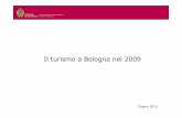Il turismo a Bologna nel 2009 - comune.bologna.it · Arrivi di turisti in città nel 2009: ... cinesi e francesi 25 Nel 2009 negli altri comuni della provincia di Bologna ... 1999