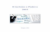 Dati 2015 Turismo a Padova ComunediPadova - padovanet.it 2015 Turismo a... · osserva che dal 2000 al 2015 i turisti stranieri a Padova sono più ... Nel tempo sono diminuiti gli