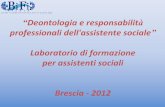 professionali dell'assistente sociale Laboratorio di formazione per …w3.ordineaslombardia.it/sites/default/files/SLIDE... · 2013-05-27 · crescita professionale, ... anche su