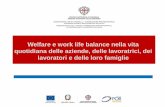 Welfare e work life balance nella vita quotidiana delle aziende, … · 2017-05-08 · Sostenere il lavoro delle donne come fattore di crescita ... PIANO WELFLEX DI INNOVAZIONE ORGANIZZATIVA