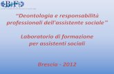 professionali dell'assistente sociale Laboratorio di formazione per …w3.ordineaslombardia.it/sites/default/files/Gruppo Leno... · 2013-05-27 · anche su un piano istituzionale