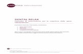 DENTAL RELAX - Assicurazione Biologo | Assicurazioni in … · 2017-11-16 · Le coperture offerte dal ... espressamente in qualità di rappresentante dell’impresa o all’impresa