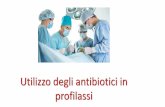 Utilizzo degli antibiotici in profilassi - Peperossowin.peperosso.tv/public/presentazioni/Tiziana Quirino - Utilizzo... · ridurre la mortalità post-operatoria (chirurgia colon-retto)