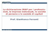 01 Slide Ferranti - IRAP e societ. di capitali FERRANTI... · 2018-05-03 · Si pensi al caso di operazioni di fusione, ... e rapporti cui non sempre si correlano componenti rilevanti