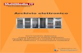 Archivio elettronico A - conservazione sostitutiva, archiviazione … · 2013-04-24 · Archivio elettronico e Conservazione sostitutiva ... Vanno quindi trattati con firma digitale