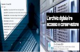 L’archivio digitale tra accesso e conservazione · 2016-03-07 · L’archivio digitale tra accesso e conservazione 11 e 12 marzo 2014 Università degli Studi di Trento ... 10.30