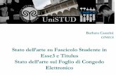Stato dell’arte su Fascicolo Studente in · 2016-05-25 · Fascicolo Elettronico In seguito al rilascio delle linee guida sul fascicolo studente, da parte del Tavolo Tecnico Università