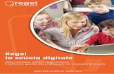 Regel la scuola digitale · 2017-09-19 · ... a scuola digitale Conservazione a norma ... consultazione e conservazione a norma di legge per 10 anni. ... I moduli validati possono