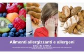 Alimenti allergizzanti e allergeni - Azienda Ulss 4 Alto ... · La direttiva allergeni è stata emanata per “raggiungere un elevato livello di tutela della alute dei consumatori
